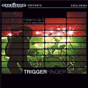 Triggerfinger - Faders Up 2 - Live In Amsterdam mp3 album
