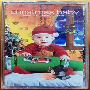 Various - Christmas Baby - Music For Baby's Christmas Party mp3 album