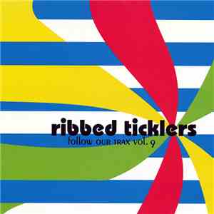 Various - Follow Our Trax Volume 9 (Ribbed Ticklers) mp3 album