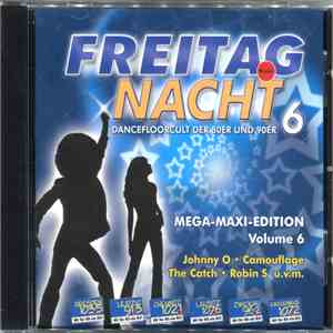 Various - Freitag Nacht 6 - Mega-Maxi-Edition Volume 6 mp3 album