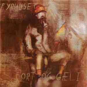 Various - Fyrhuset: Fort Og Gæli mp3 album
