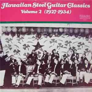 Various - Hawaiian Steel Guitar Classics - Volume 2 (1927-1934) mp3 album