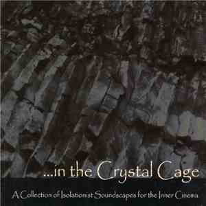 Various - ...In The Crystal Cage mp3 album