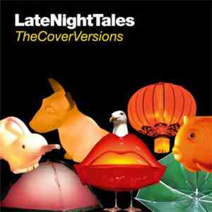 Various - LateNightTales - The Cover Versions mp3 album