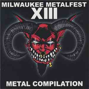 Various - Milwaukee Metalfest XIII Metal Compilation mp3 album