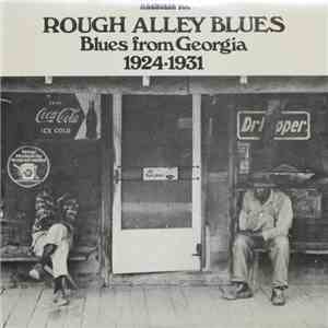 Various - Rough Alley Blues (Blues From Georgia 1924-1931) mp3 album