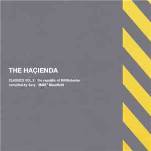 Various - The Haçienda: Classics Vol. 3 The Republic Of MANIchester mp3 album