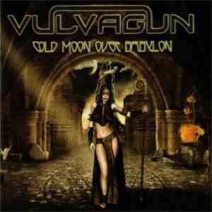 Vulvagun - Cold Moon Over Babylon mp3 album