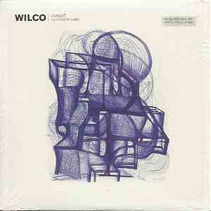 Wilco - I Might b/w I Love My Label mp3 album