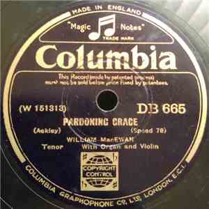 William MacEwan - Pardoning Grace / The Sweetest Song mp3 album