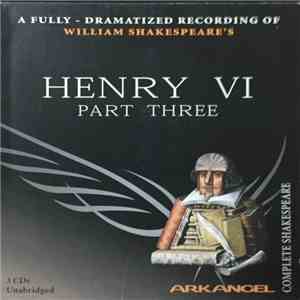 William Shakespeare - Henry VI, Part Three mp3 album