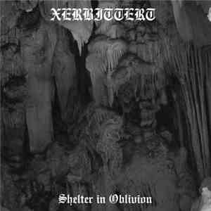 Xerbittert - Shelter In Oblivion mp3 album