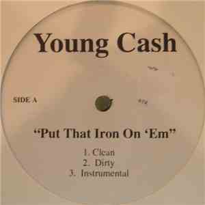 Young Cash - Put That Iron On 'Em mp3 album