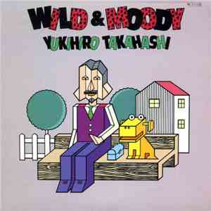 Yukihiro Takahashi - Wild & Moody mp3 album