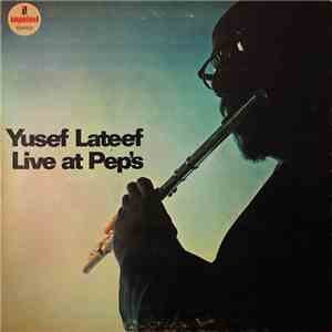 Yusef Lateef - Live At Pep's mp3 album