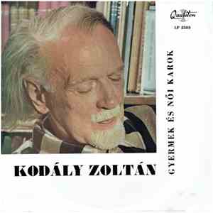 Zoltán Kodály, Vendel-utcai Tanítóképző "Kodály Zoltán" Kórusa, Ilona Andor - Gyermek és női karok mp3 album
