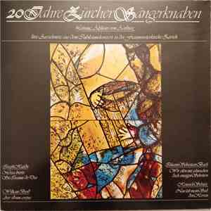 Zürcher Sängerknaben, Alphons von Aarburg, Joseph Haydn, William Byrd, Johann Sebastian Bach, Heinrich Schütz - 20 Jahre Zürcher Sängerknaben mp3 album