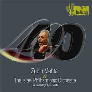 Zubin Mehta, Israel Philharmonic Orchestra - Live Recordings 1963 - 2006 mp3 album
