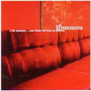 16REASONS - My Apologies... Your Flower Will Never Be Withered mp3 album