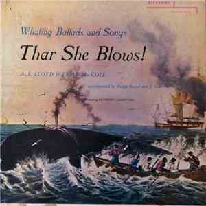 A. L. Lloyd And Ewan MacColl - Thar She Blows! Whaling Ballads And Songs mp3 album