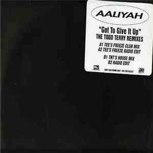 Aaliyah - Got To Give It Up (The Todd Terry Remixes) mp3 album