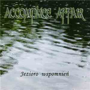 Accomplice Affair - Jezioro Wspomnień mp3 album