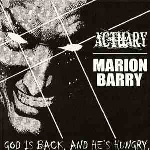 ACTUARY / Marion Barry  - God Is Back, And He's Hungry mp3 album