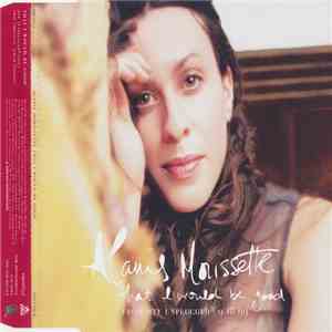 Alanis Morissette - That I Would Be Good mp3 album