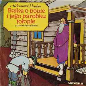 Aleksander Puszkin - Bajka O Popie I Jego Parobku Jołopie mp3 album