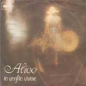 Alice  - Io Voglio Vivere mp3 album