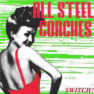 All Steel Coaches - Switch mp3 album