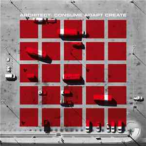 Architect - Consume Adapt Create mp3 album