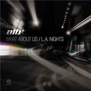 ATB - What About Us / L.A. Nights mp3 album