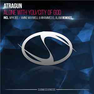Atragun - Alone With You / City Of God mp3 album