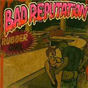 Bad Reputation - Rubber Girl mp3 album