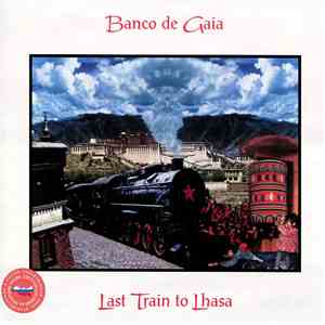 Banco De Gaia - Last Train To Lhasa mp3 album