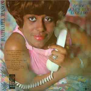 Barbara Mason - If You Knew Him Like I Do mp3 album
