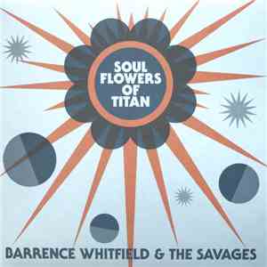 Barrence Whitfield And The Savages - Soul Flowers Of Titan mp3 album