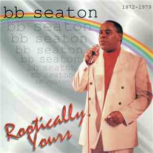 BB Seaton - Rootically Yours (1972-1979) mp3 album