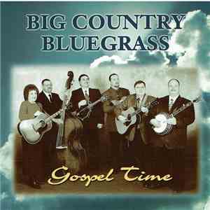 Big Country Bluegrass - Gospel Time mp3 album