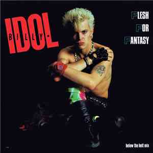 Billy Idol - Flesh For Fantasy (Below The Belt Mix) mp3 album