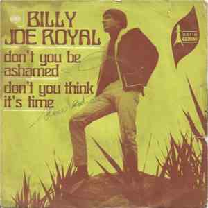 Billy Joe Royal - Don't You Be Ashamed / Don't You Think It's Time mp3 album