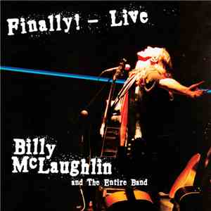 Billy McLaughlin And The Entire Band - Finally! - Live mp3 album