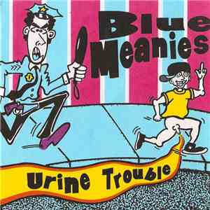 Blue Meanies - Urine Trouble mp3 album