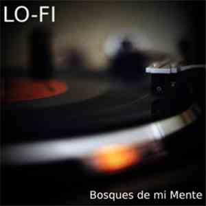 Bosques De Mi Mente - Lo-Fi mp3 album