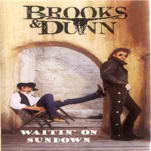 Brooks & Dunn - Waitin' On Sundown mp3 album