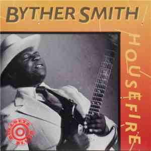 Byther Smith - Housefire mp3 album