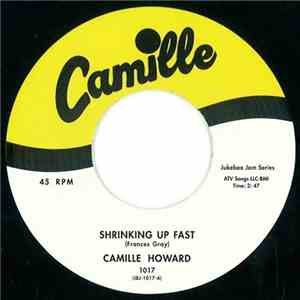 Camille Howard - Shrinking Up Fast / Please Don't Stay Away Too Long mp3 album