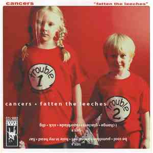 Cancers - Fatten The Leeches mp3 album