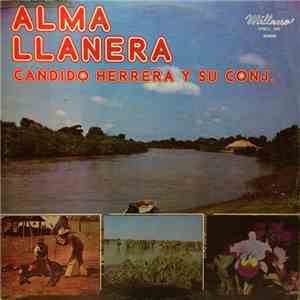 Candido Herrero Y Su Conjunto - Alma Llanera mp3 album